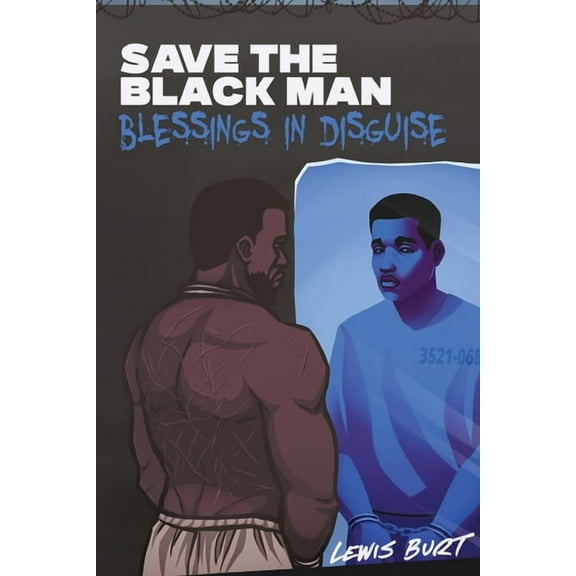 Save The Black Man: Blessings In Disguise