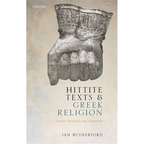 Pre-Owned Hittite Texts and Greek Religion: Contact, Interaction, and Comparison, (Hardcover)