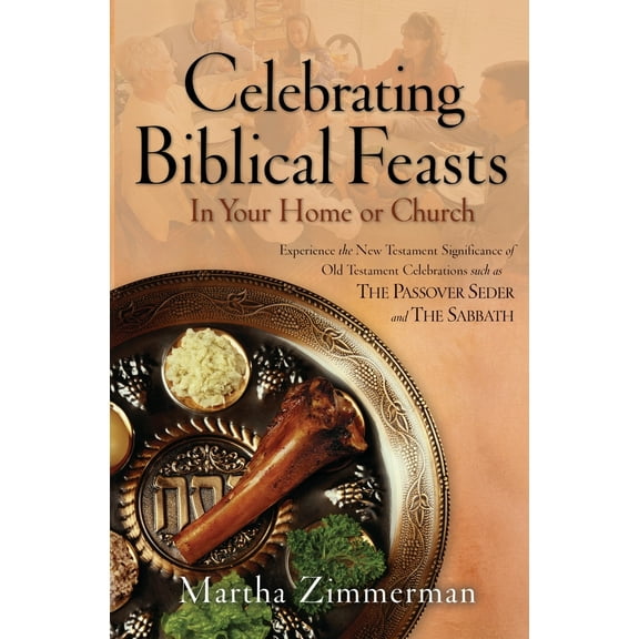 Pre-Owned Celebrating Biblical Feasts: In Your Home or Church (Paperback) 0764228978 9780764228971