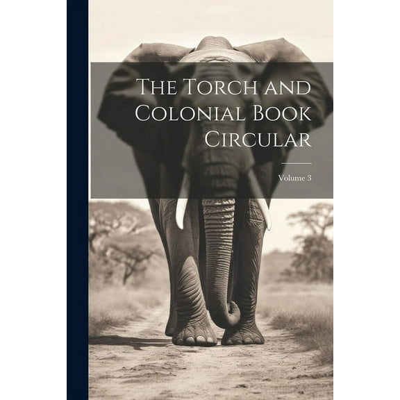The Torch and Colonial Book Circular; Volume 3 (Paperback)