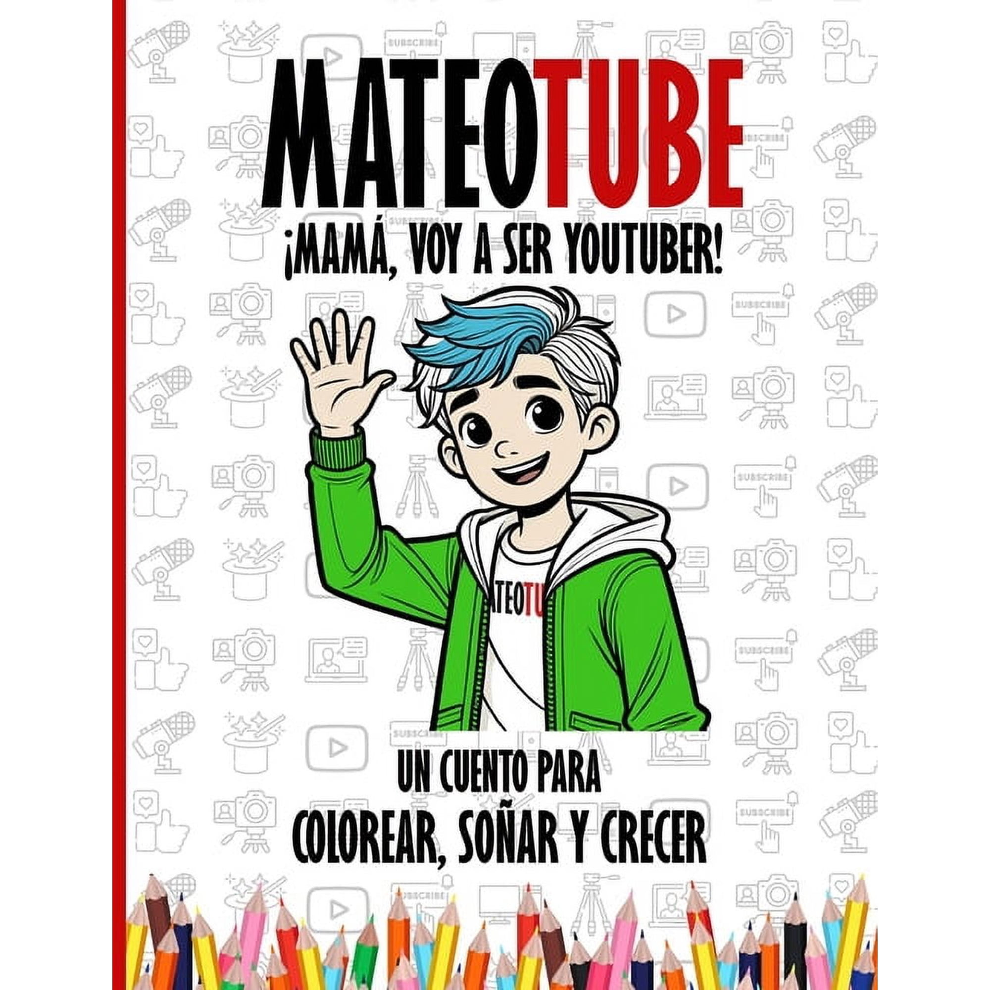 Mateotube: &Acirc;&iexcl;Mam&Atilde;&iexcl; voy a ser youtuber! (Paperback)