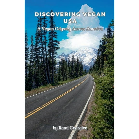 Discovering Vegan USA: A Vegan Odyssey Across America, (Paperback)