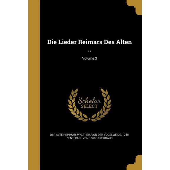 Die Lieder Reimars Des Alten ..; Volume 3 (Paperback)