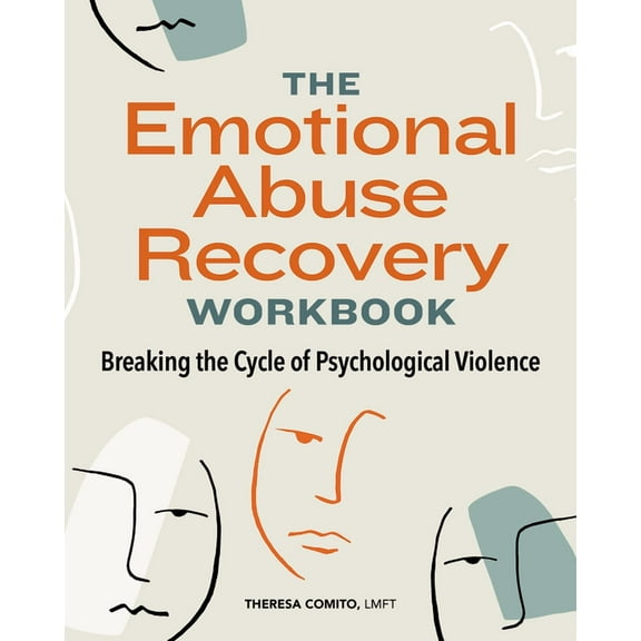 The Emotional Abuse Recovery Workbook: Breaking the Cycle of Psychological Violence, (Paperback)