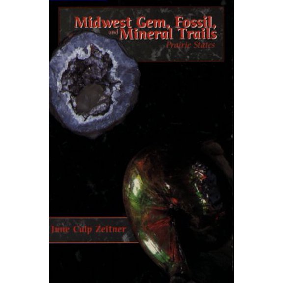 Pre-Owned Midwest Gem Fossil and Mineral Trails : Prairie States (Paperback) 0935182942 9780935182941