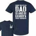 thumbnail image 2 of I Have Two Titles Dad and Grandpa Shirt – Funny 2-Sided Graphic Tee, Cool Father’s Day Gift for Dad and Grandpa, Unisex Trendy Shirt, 2 of 7
