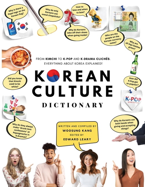 Korean Culture Dictionary : From Kimchi To K-Pop And K-Drama Clichés ...