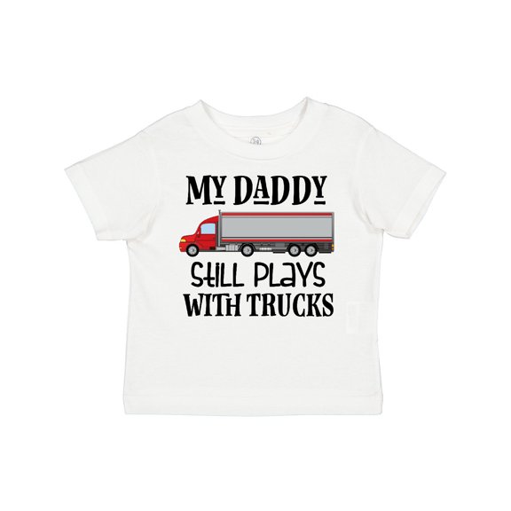 Inktastic Daddy Still Plays with Trucks Boys Toddler T-Shirt