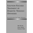 thumbnail image 1 of Pre-Owned Solution-Focused Treatment of Domestic Violence Offenders: Accountability for Change (Hardcover) 0195146778 9780195146776, 1 of 1