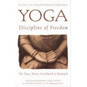 Yoga: Discipline of Freedom: The Yoga Sutra Attributed to Patanjali [Paperback - Used]