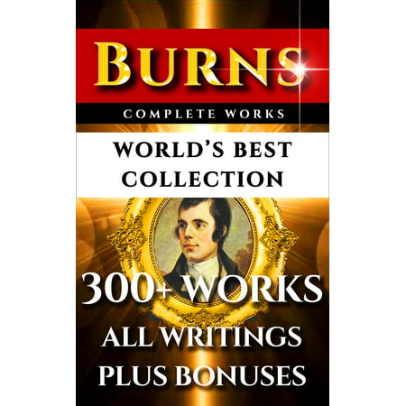 Robert Burns Complete Works – World’s Best Collection -