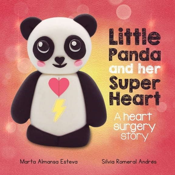 Little Panda and Her Super Heart: A heart surgery story, (Paperback)