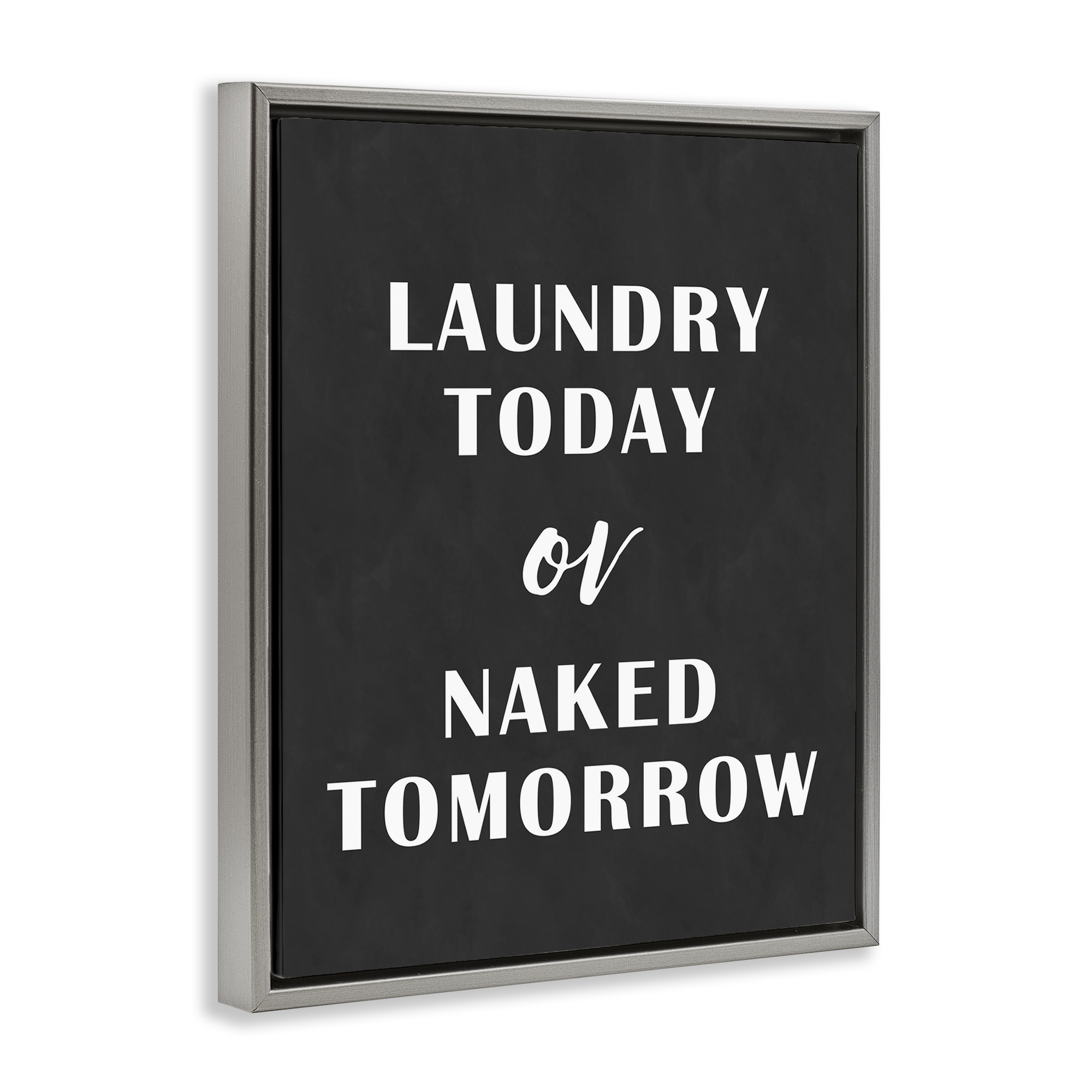 Stupell Industries Laundry Today Chalkboard Typography Painting Gray Floater Framed Art Print Wall Art, 25 x 31