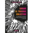 thumbnail image 1 of Sanar el Trauma Colectivo Gaia Ediciones 9788484459590, 1 of 2