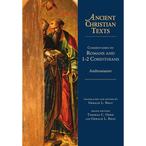 Ancient Christian Texts Commentaries on Romans and 1-2 Corinthians, (Hardcover)