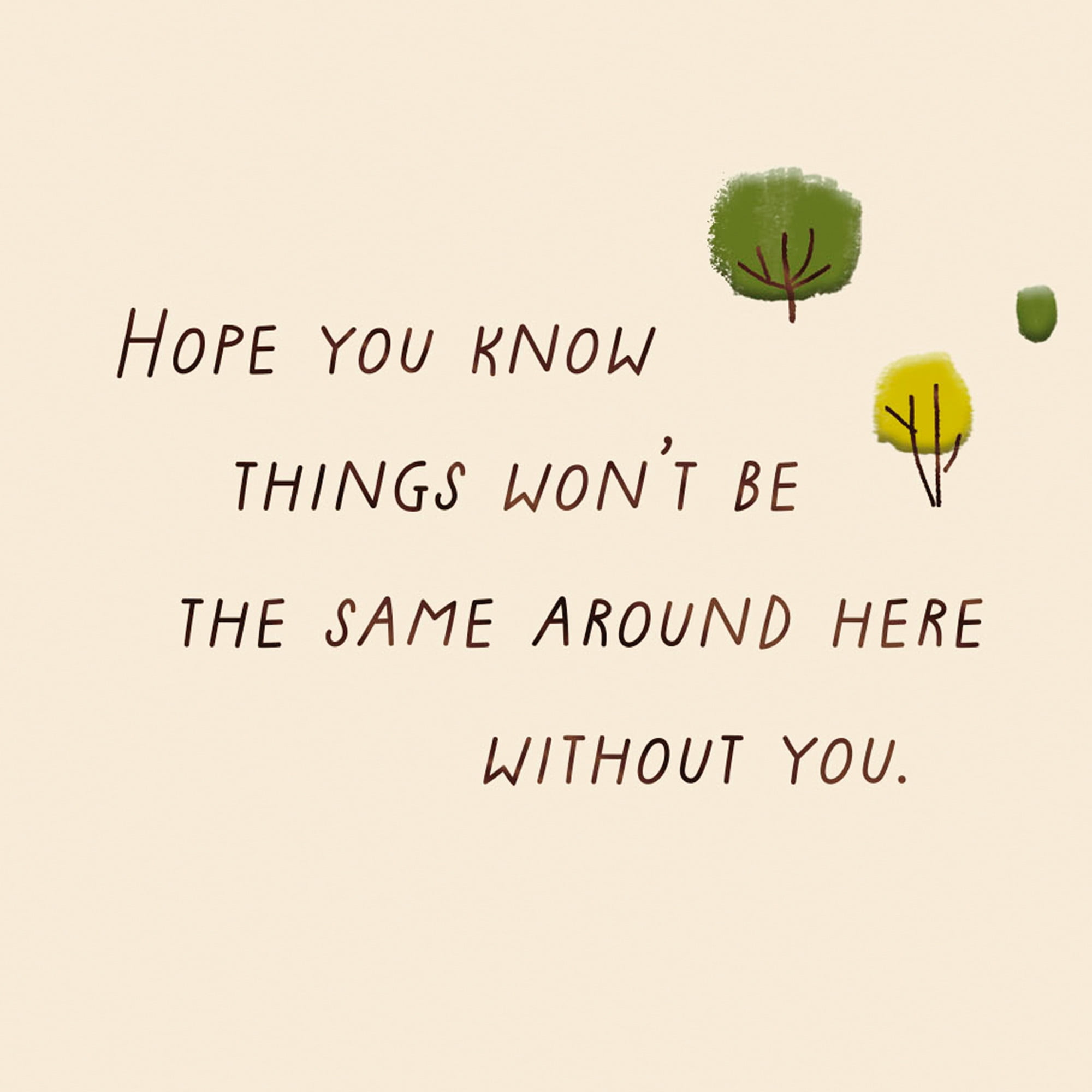 Hallmark Goodbye Card (Won't Be the Same Without You)
