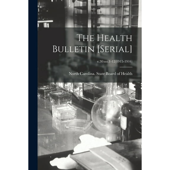 The Health Bulletin [serial]; v.30 : no.1-12(1915-1916) (Paperback)