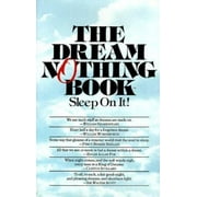 Dream Nothing Book: Sleep on It! [Hardcover - Used]
