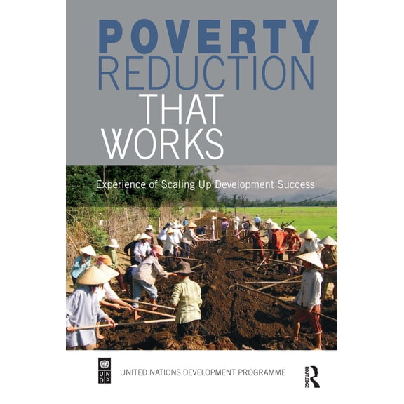 Pre-Owned Poverty Reduction that Works: Experience of Scaling Up Development Success (Paperback) 1844076024 9781844076024
