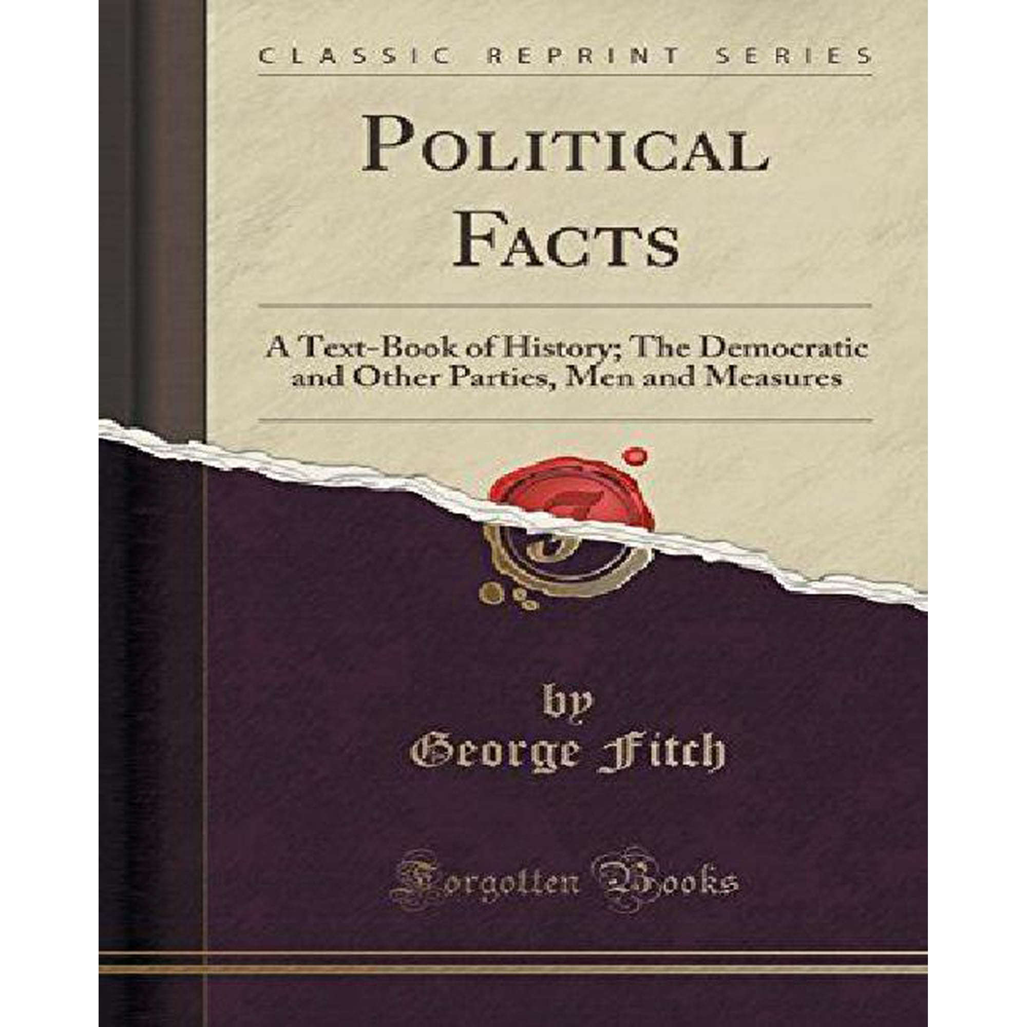 Political Facts: A Text-Book of History; The Democratic and Other Parties