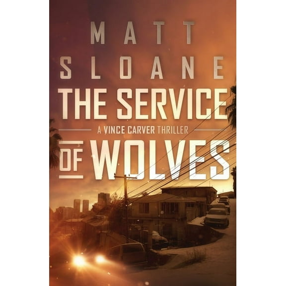 Vince Carver The Service of Wolves, Book 3, (Paperback)