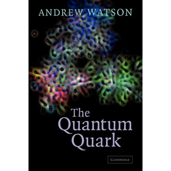 The Quantum Quark, (Paperback)