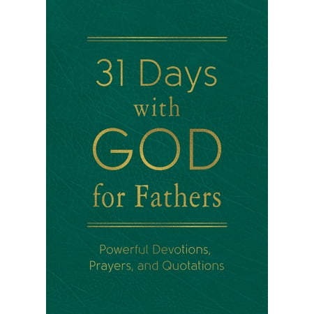31 Days with God for Fathers (Teal) : Powerful Devotions, Prayers, and (Best Quotation Of The Day)