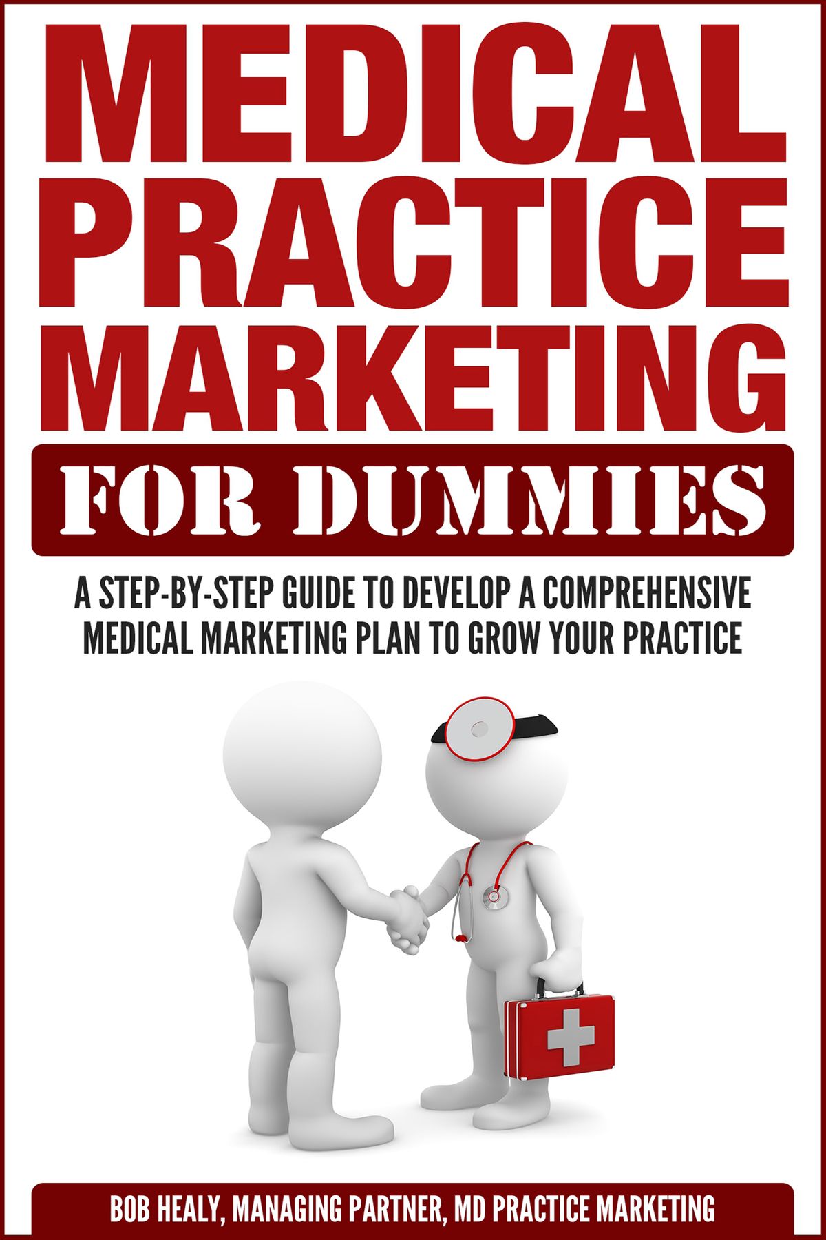 Medical Practice Marketing For Dummies eBook