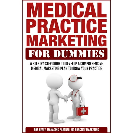Medical Practice Marketing For Dummies - eBook