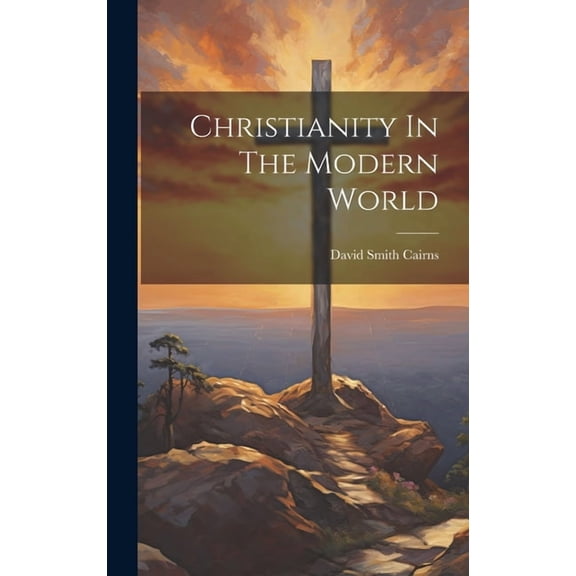 Christianity In The Modern World (Hardcover)