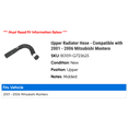 thumbnail image 2 of Upper Radiator Hose - Compatible with 2001 - 2006 Mitsubishi Montero 2002 2003 2004 2005, 2 of 2