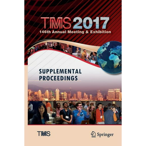 Minerals, Metals & Materials Tms 2017 146th Annual Meeting & Exhibition Supplemental Proceedings, (Paperback)
