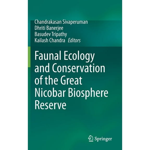 Faunal Ecology and Conservation of the Great Nicobar Biosphere Reserve (Hardcover)