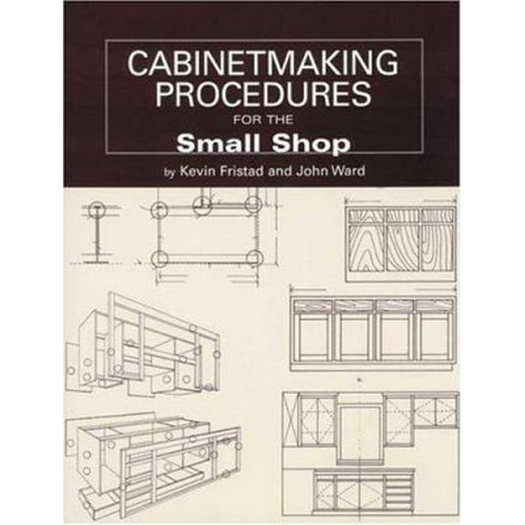 Pre-Owned Cabinetmaking Procedures for the Small Shop: Commercial Techniques That Really Work (Paperback) 1892836114 9781892836113