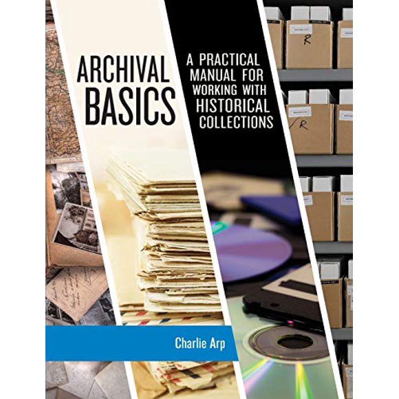 Archival Basics (American Association for State and Local History)