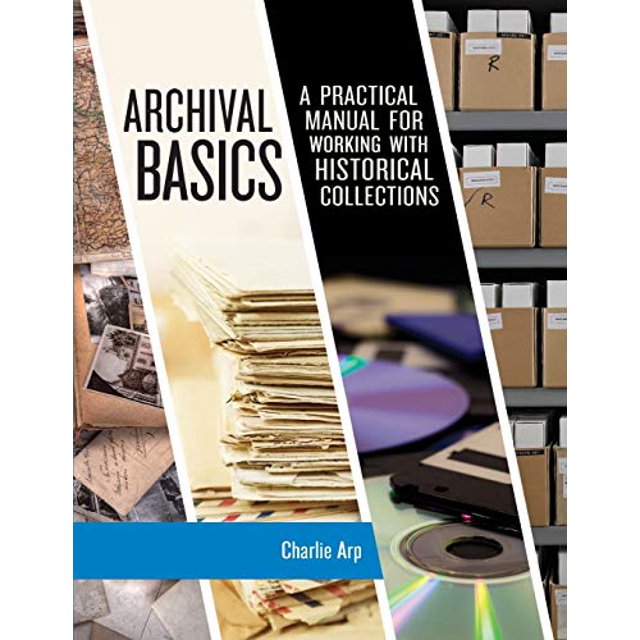 Archival Basics (American Association for State and Local History)
