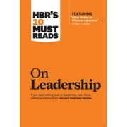 Harvard Business Review: HBR's 10 Must Reads on Leadership (with Featured Article What Makes an Effective Executive, by Peter F. Drucker) (Paperback)