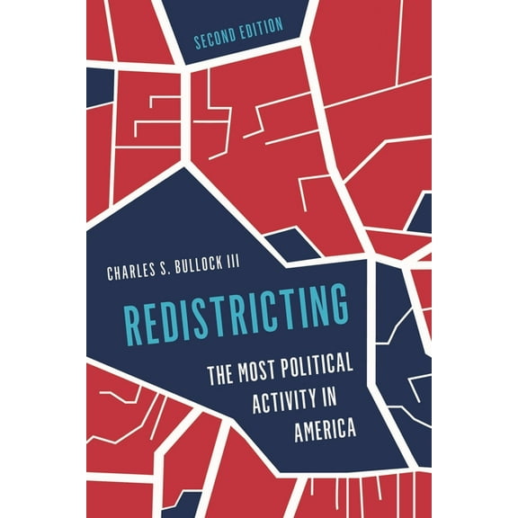 Redistricting: The Most Political Activity in America, (Hardcover)
