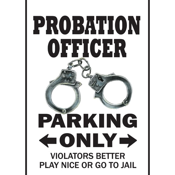 Probation Officer Parking Aluminum Sign | Indoor/Outdoor | Funny Home Décor for Garages, Living Rooms, Bedroom, Offices | SignMission Novelty Gift Funny Parole Parolee Convict Jail Sign