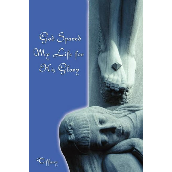 God Spared My Life for His Glory (Paperback)