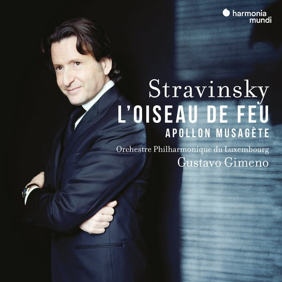 Luxemburg Philharmonic / Gimeno,Gustavo - Stravinsky: L'Oiseau de feu, Apollon Musagete - Music & Performance - CD