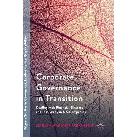 Corporate Governance in Transition : Dealing with Financial Distress and Insolvency in UK