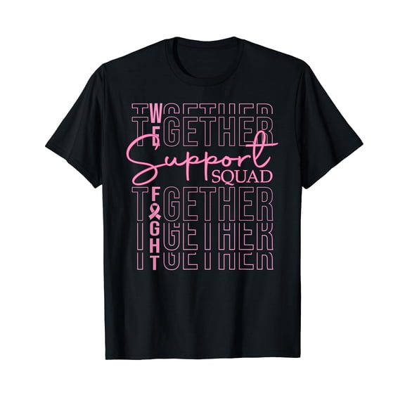 Breast Cancer Awareness Support Squad We Fight Together T-Shirt
