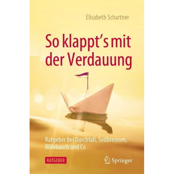 So Klappt's Mit Der Verdauung: Ratgeber Bei Durchfall, Sodbrennen, Blähbauch Und Co, (Paperback)