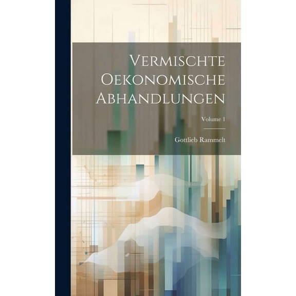 Vermischte Oekonomische Abhandlungen; Volume 1 (Hardcover)