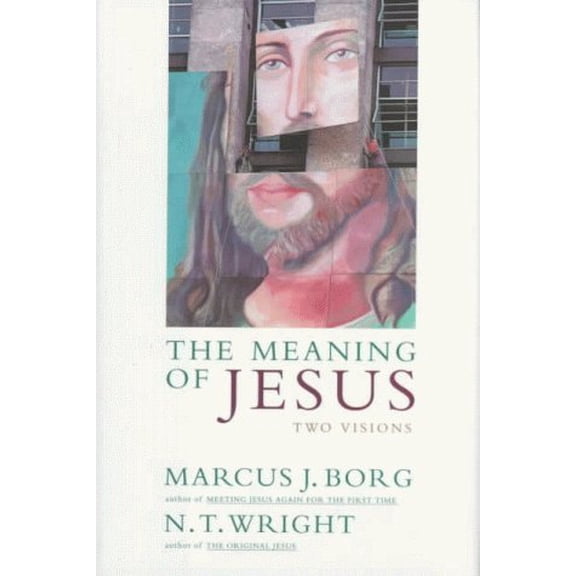 Pre-Owned The Meaning of Jesus: Two Visions (Hardcover) 0060608757 9780060608750