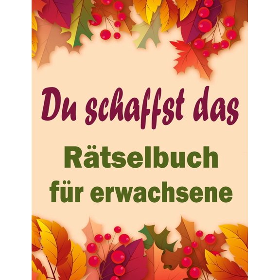 Rätselbuch für erwachsene : rätselblock großdruck, Wörter suchen, Sudoku, Labyrinthe, Wörter scrabble (Paperback)