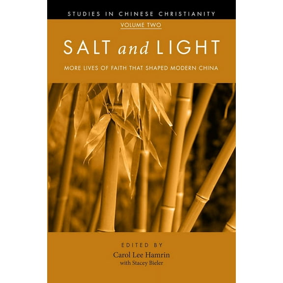 Studies in Chinese Christianity: Salt and Light, Volume 2 (Paperback)