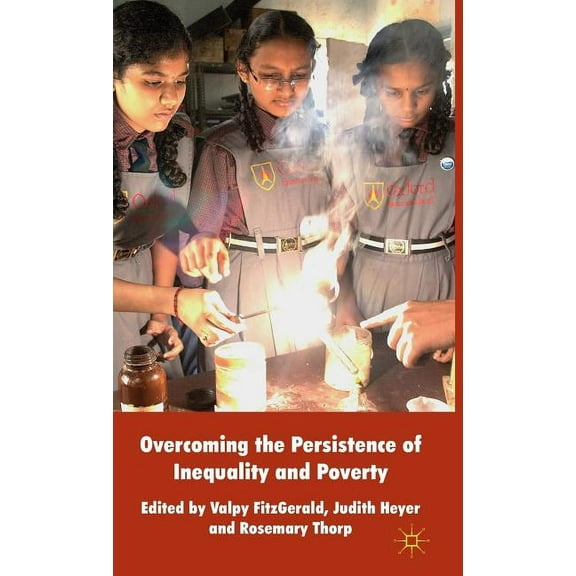 Overcoming the Persistence of Inequality and Poverty, (Hardcover)