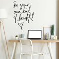 thumbnail image 5 of Inspirational Wall Decals Peel and Stick, Be Your Own Kind of Beautiful Black Wall Stickers Decor, 5 of 7